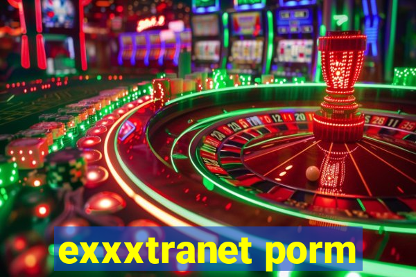 exxxtranet porm